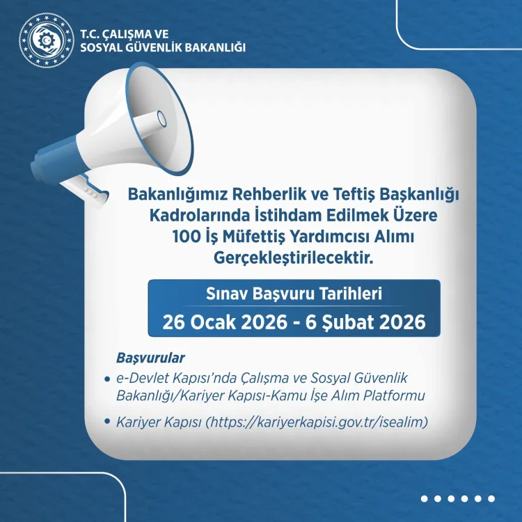 100 İş Müfettiş Yardımcısı Alımı Başlıyor!