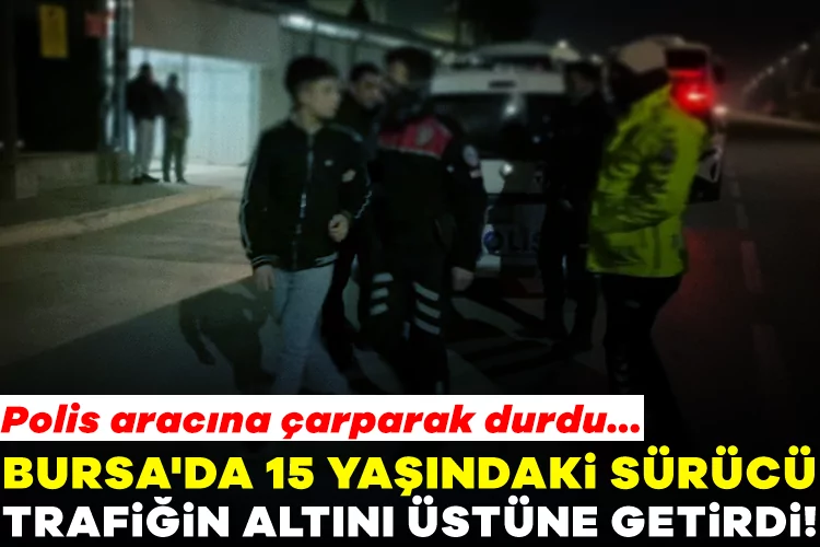 15 Yaşındaki Sürücü Trafiği Alt Üst Etti!