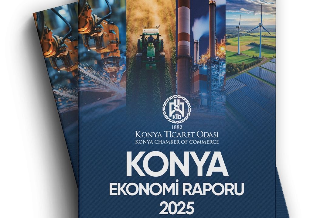 2025 Konya Ekonomi Raporu: Güçlü ve Çeşitli Yapı