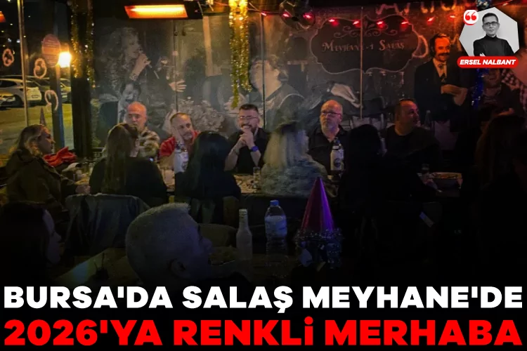 2026’ya Bursa’da Salaş Meyhane ile Merhaba!