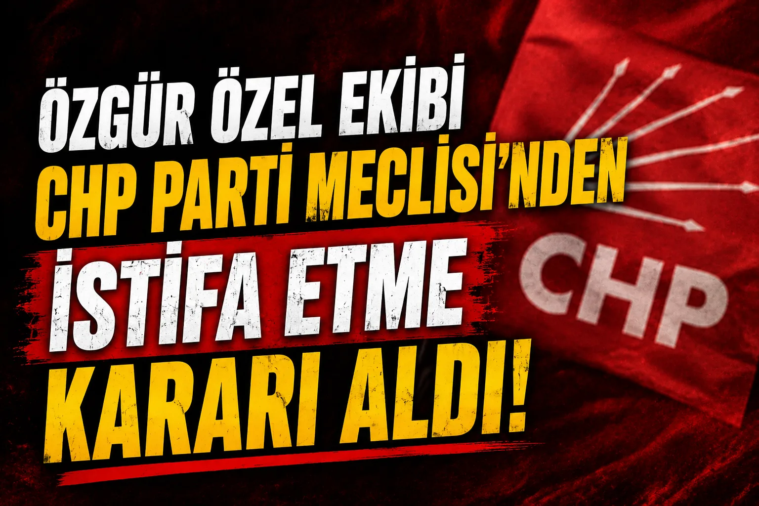 28 kişi, CHP Parti Meclisi’nden istifa etti!
