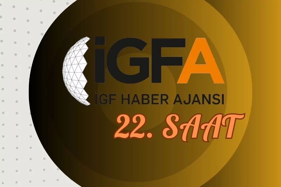 İGFA 22. Saat