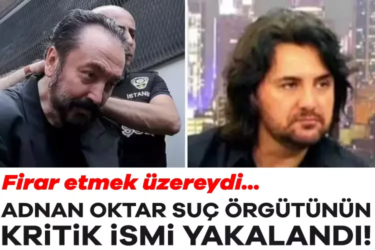 Adnan Oktar Örgütünde Kaçış Planı Başarısız!