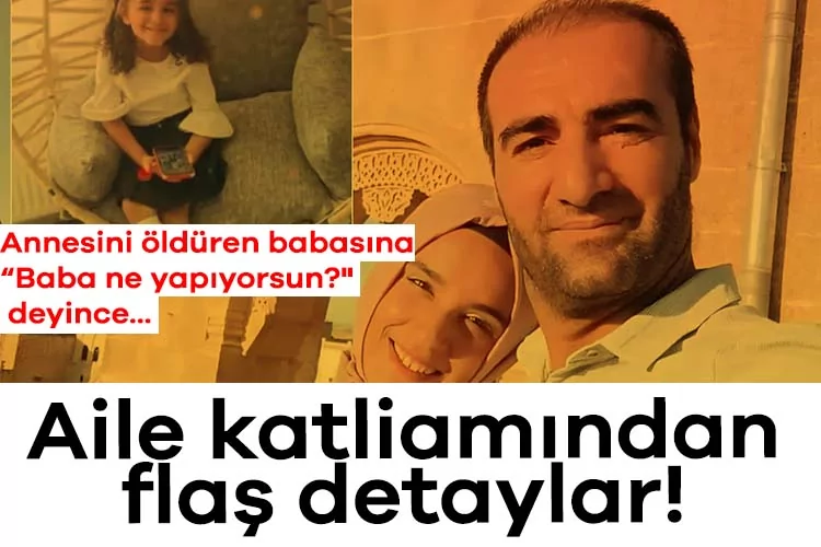 Aile Katliamında Şok Detaylar: “Baba Ne Yapıyorsun?”