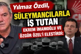 Yılmaz Özdil, Süleymancılarla iş tutan Ekrem İmamoğlu ve Özgür Özel’i eleştirdi: