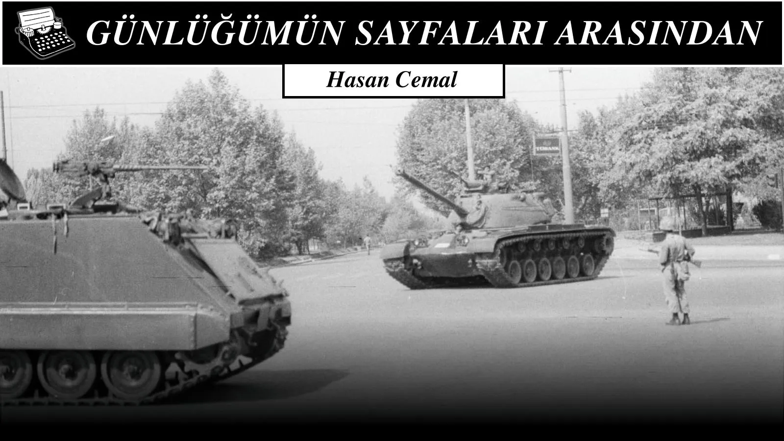 Ankara’da Gece: Tank Sesleri ve Darbe Korkusu