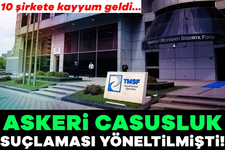 Askeri Casusluk Soruşturmasında 10 Şirkete Kayyum!