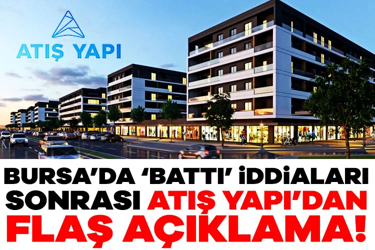 Atış Yapı, ‘Battı’ İddialarına Yanıt Verdi!