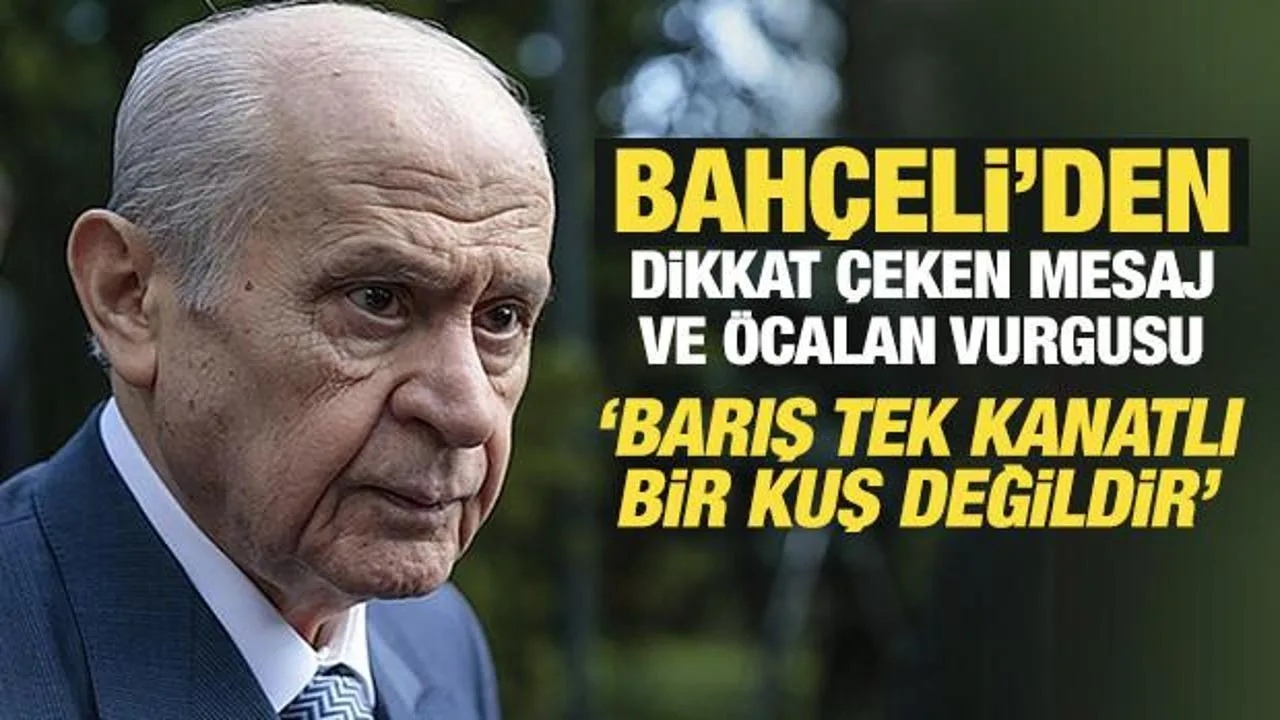 Bahçeli’den Barış Mesajı: Birlik Olalım!