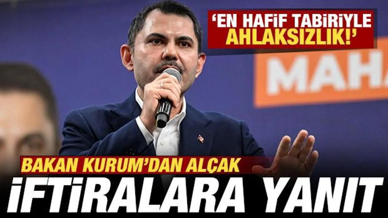 Bakan Kurum’dan Yolsuzluk İddialarına Sert Yanıt!