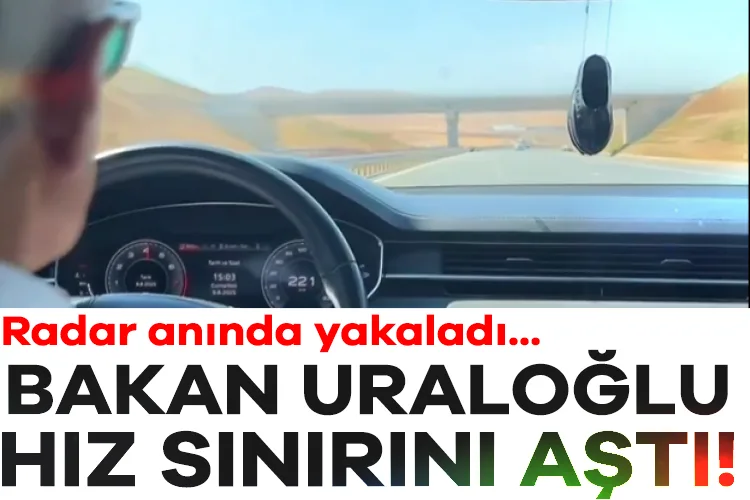 Bakan Uraloğlu Radara Yakalandı, Ceza Yedi!