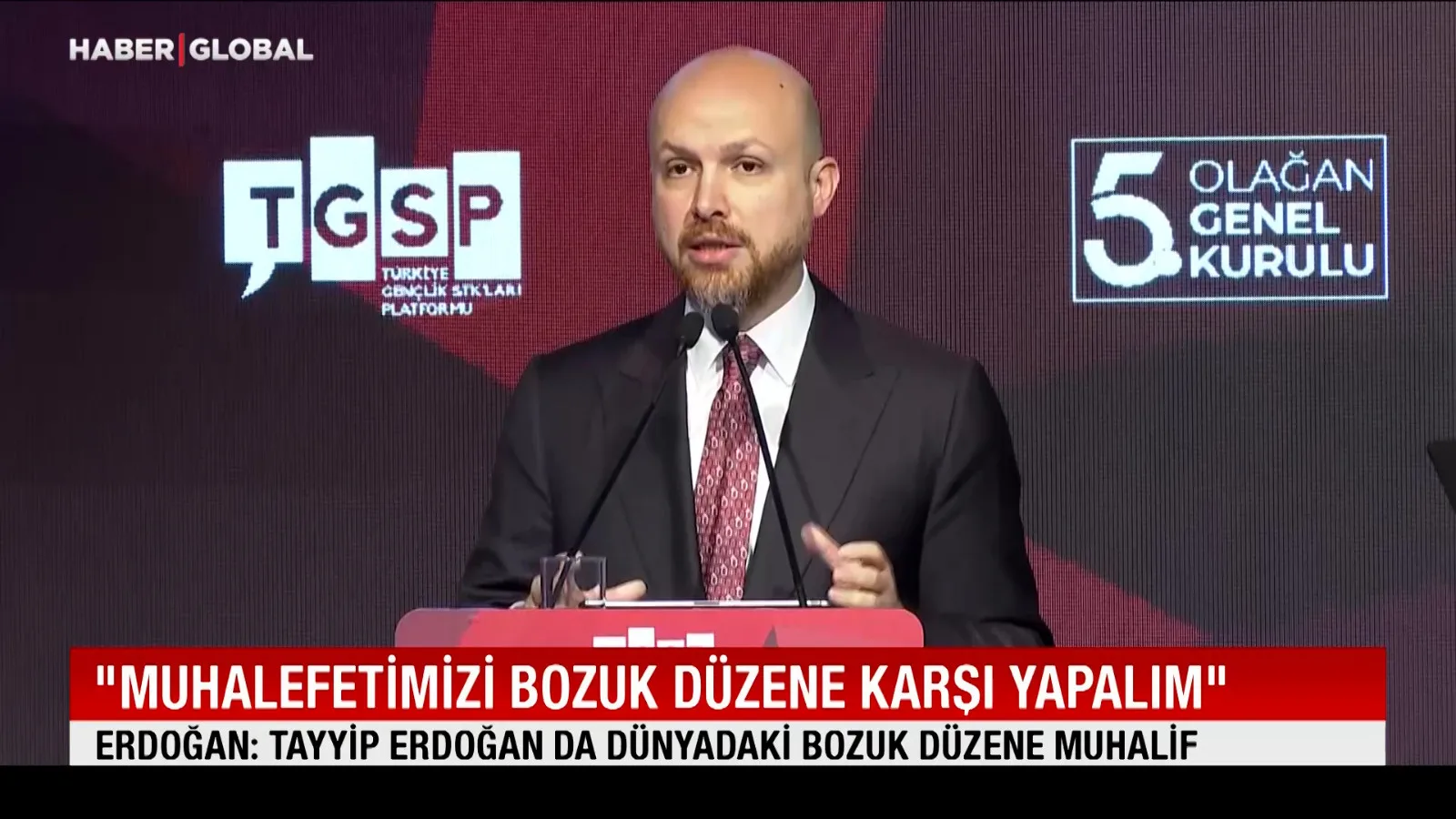 Bilal Erdoğan: Bozuk Düzene Karşı Birlik Olalım!