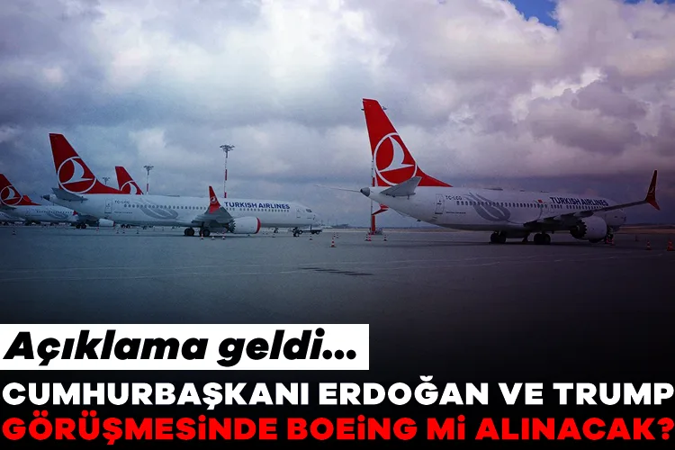 Boeing Alımı İçin THY’den Açıklama Geldi!