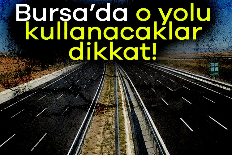 Bursa-Ankara Yolu Trafiğe Kapandı, Dikkat!