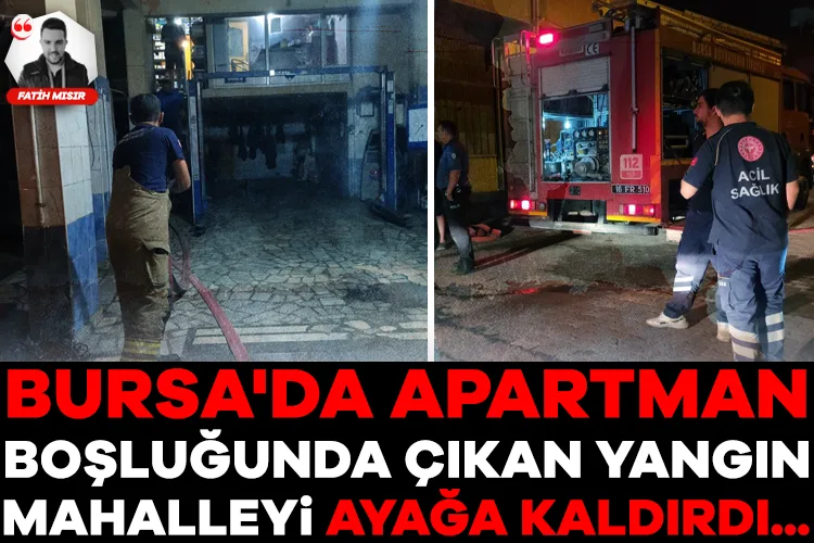 Bursa’da Apartman Yangını Panik Yarattı!