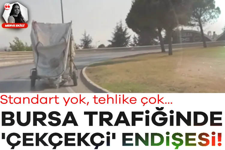 Bursa’da Çekçekçiler Trafikte Tehlike Saçıyor!