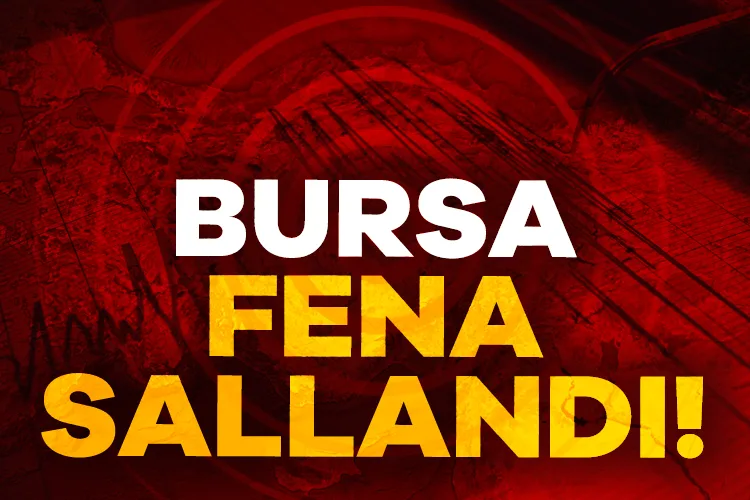 Bursa’da Sabah Depremi: Panik Hâkim!