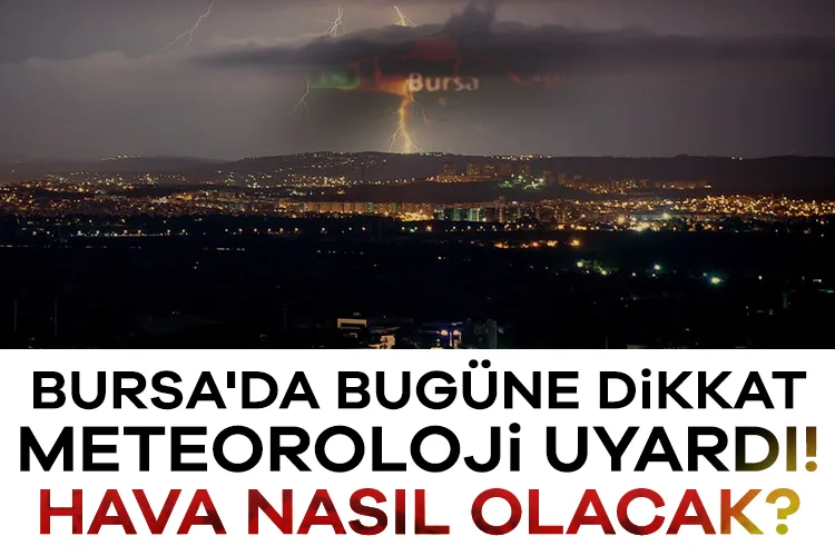 Bursa’da Sıcak Hava Terk Ediyor: Yağmur Geliyor!