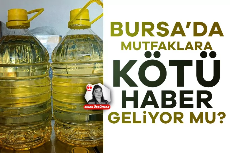 Bursa’da Yağ Fiyatlarında Paniğe Gerek Yok!