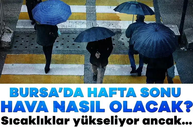 Bursa’da Yağışlar Devam Edecek Mi? İşte Tahminler!