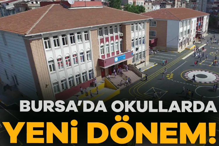 Bursa’da Zilsiz Eğitim Dönemi Başlıyor!