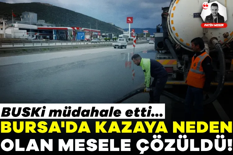 Bursa’daki Kazanın Sebebi Su Birikintisi!