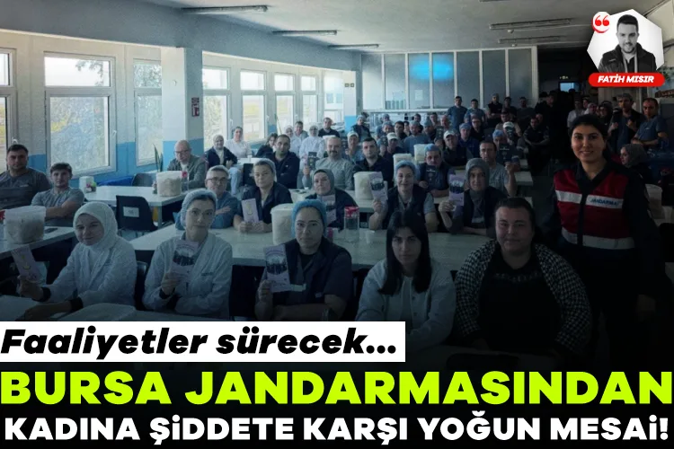 Bursa Jandarması’ndan Kadına Şiddete Sert Yanıt!