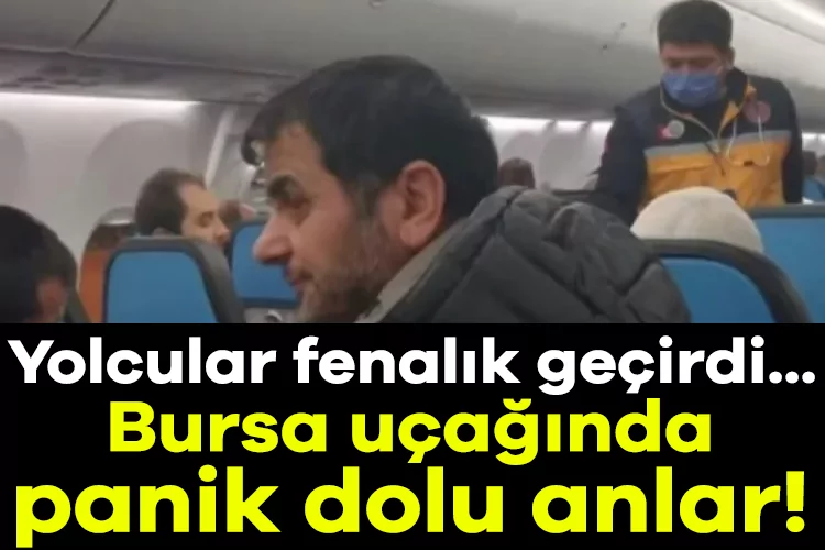 Bursa Uçağında Panik: Yolcular Fenalık Geçirdi!