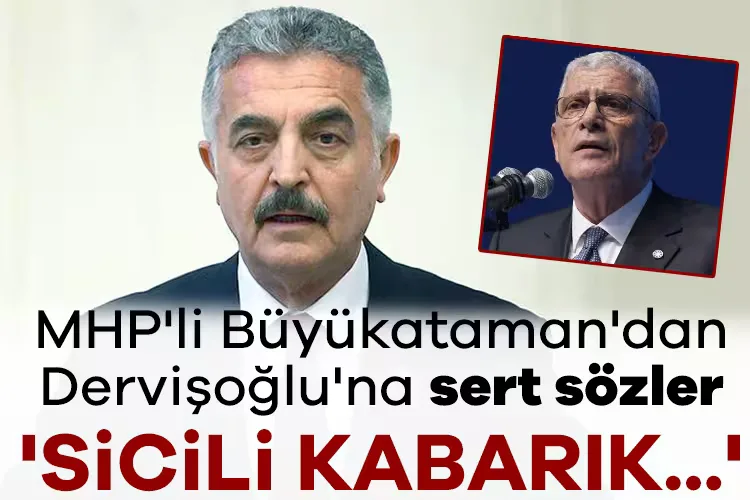 Büyükkataman’dan Dervişoğlu’na Sert Tepki!