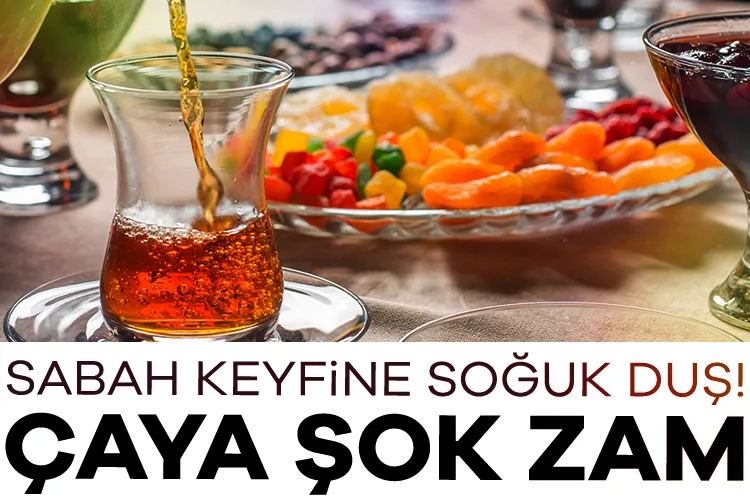 Çaya Yüzde 15 Zam: Sabah Keyfi Şoka Girdi!