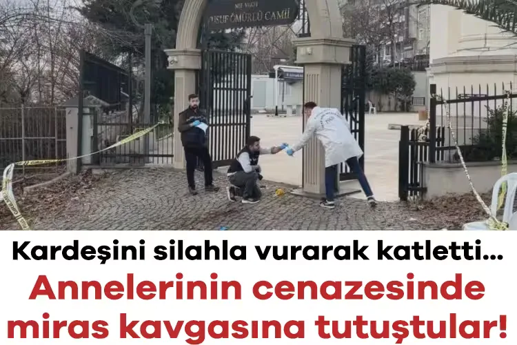 Cenaze Namazında Miras Kavgası: Kardeş Kanı Döküldü
