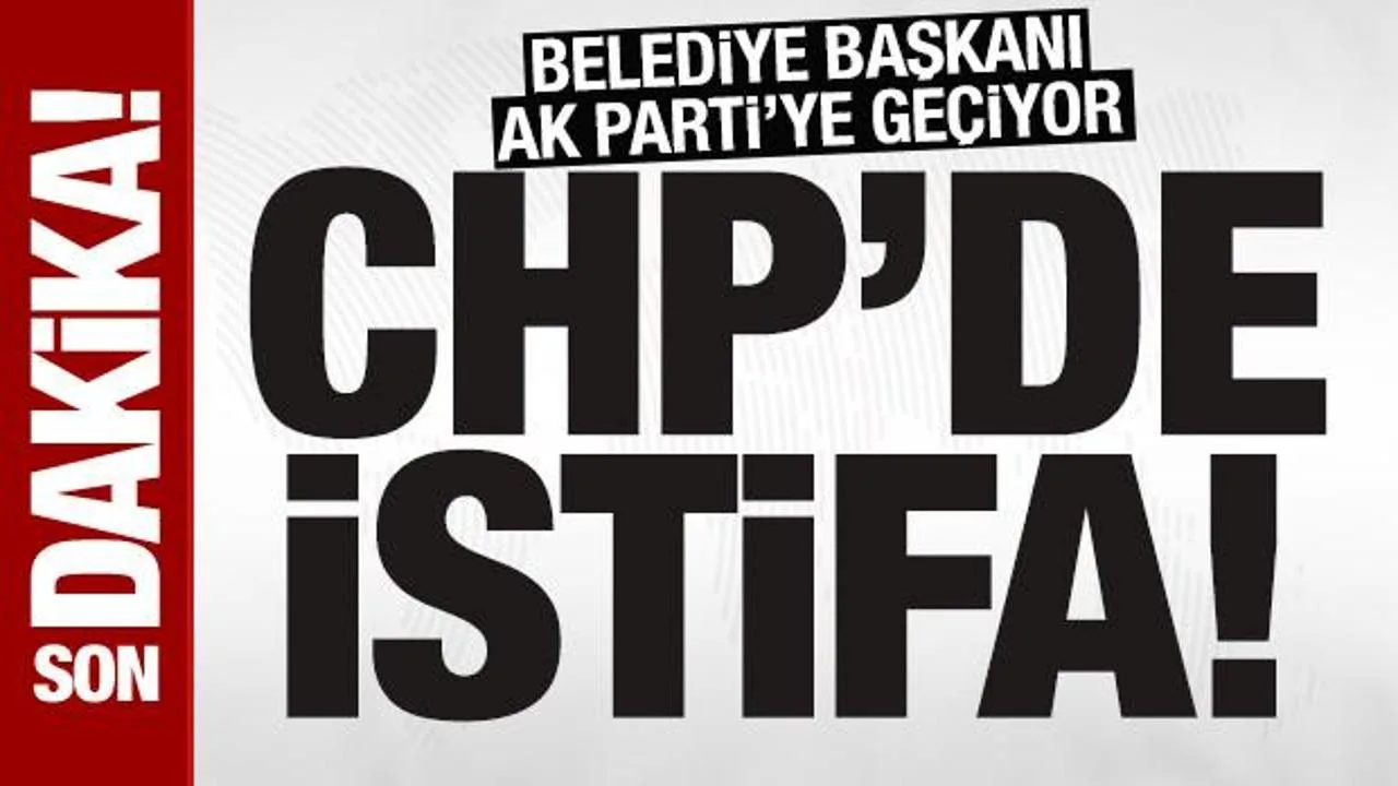CHP’de İstifa Şoku: Kumbul ve 8 Üye AKP’ye Geçti!