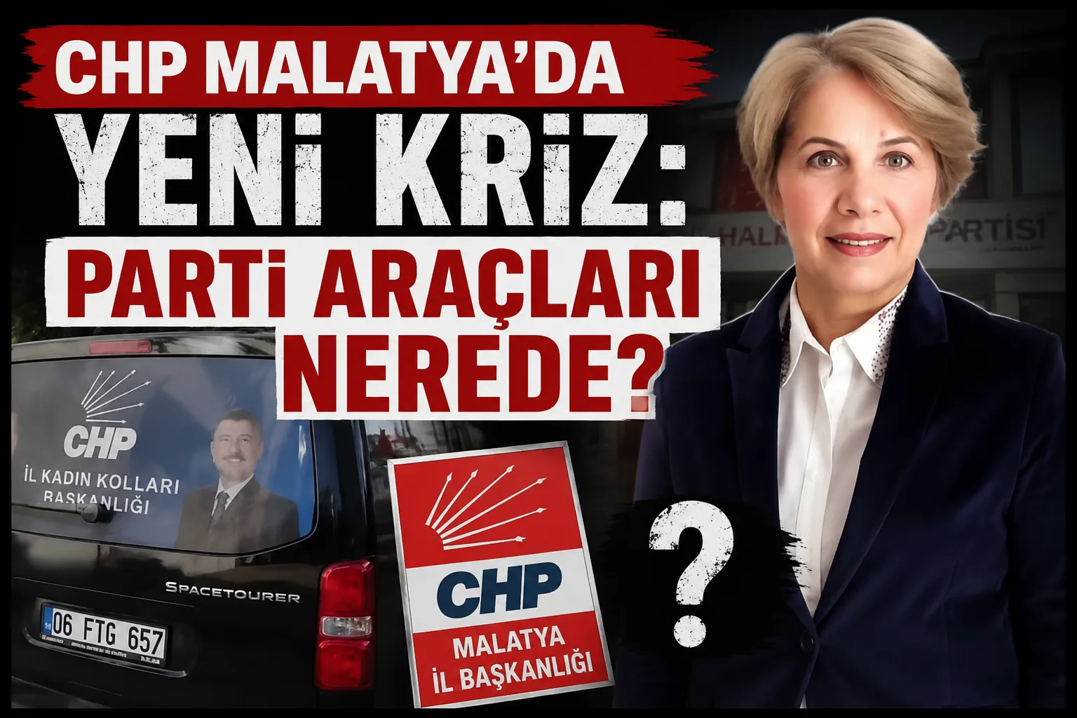 CHP Malatya’da Yeni Kriz: Parti Araçları Nerede?