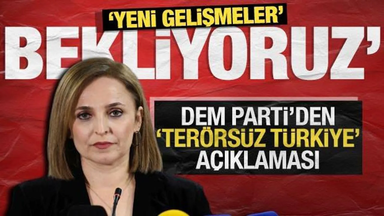 DEM Parti’den Terörsüz Türkiye İçin Önemli Adım