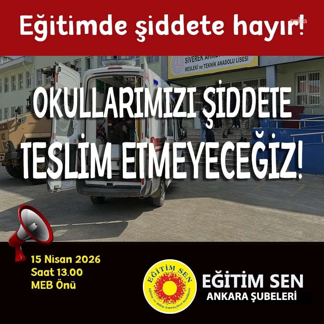 Eğitim-Sen’den Siverek Saldırısına Tepki: İş Bırakma!