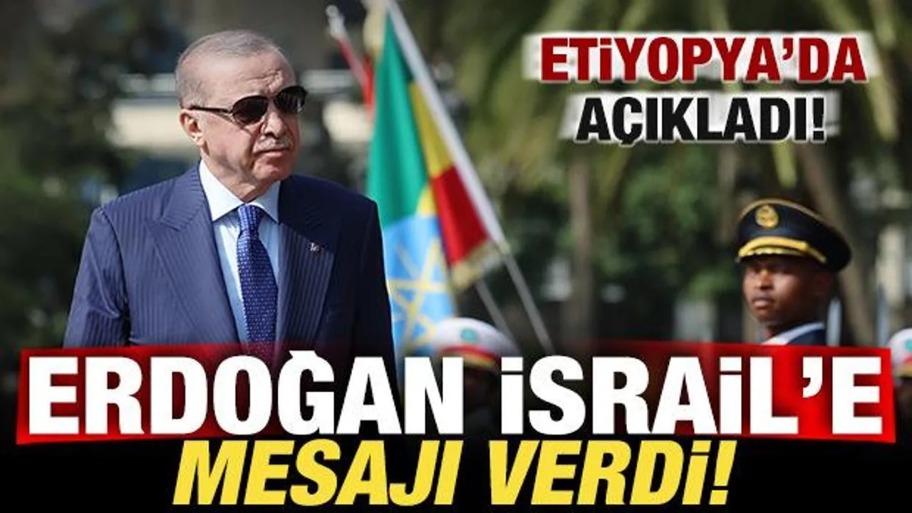 Erdoğan, 11 Yıl Aradan Sonra Etiyopya’da!