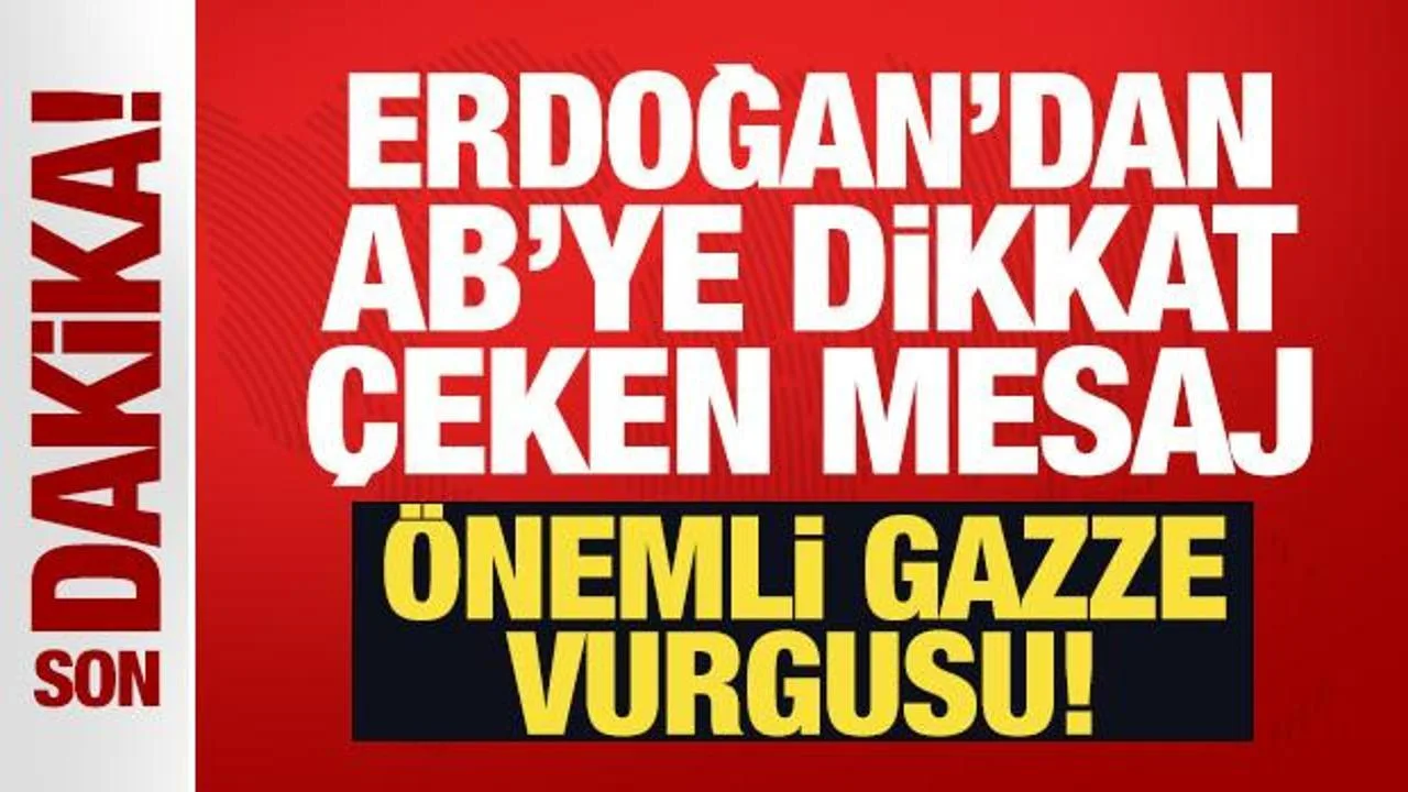 Erdoğan’dan Avrupa Günü’nde Gazze Vurgusu