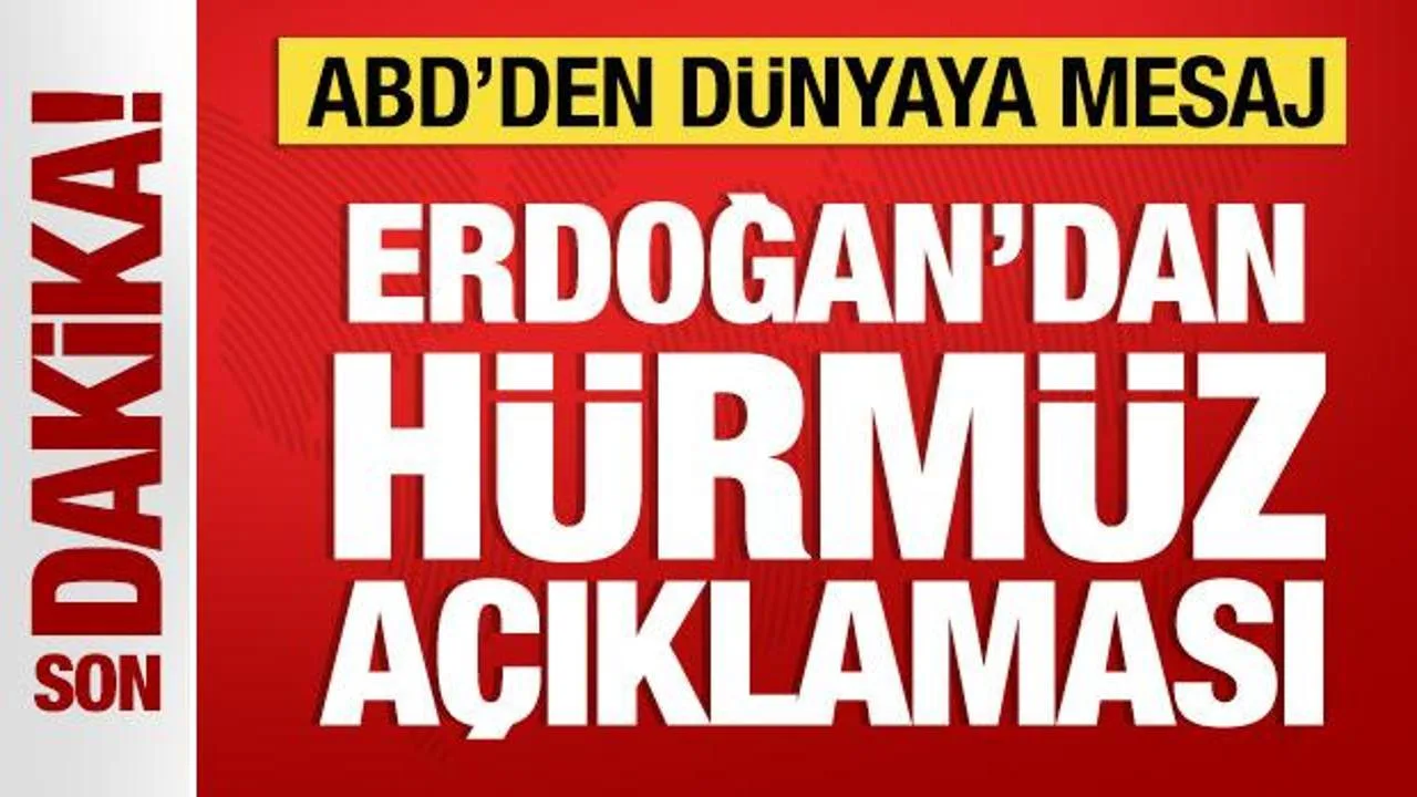 Erdoğan’dan Hürmüz Boğazı ve Ortak Anlaşma Vurgusu