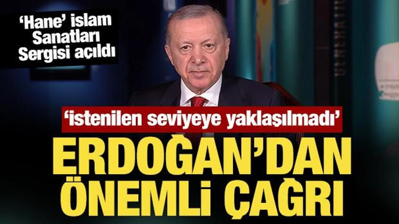 Erdoğan’dan İslam Sanatları ve Nüfus Artışı Vurgusu