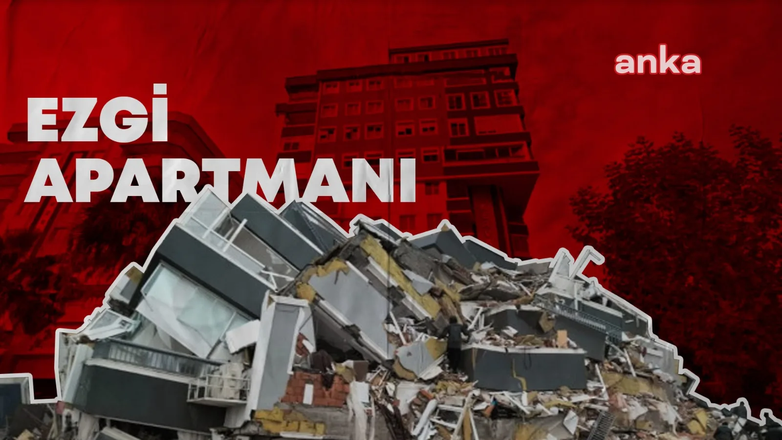 Ezgi Apartmanı Davasında Duruşma 6 Temmuz’a Erteldi