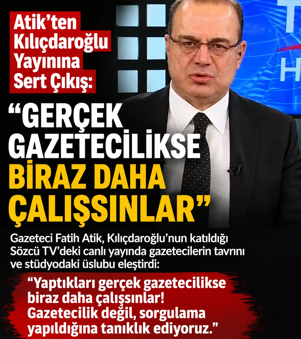 Fatih Atik’ten Sözcü TV Eleştirisi!