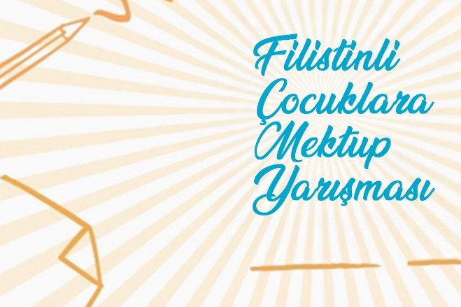 Filistinli Çocuklara Mektup Yarışması Sonuçları Açıklandı