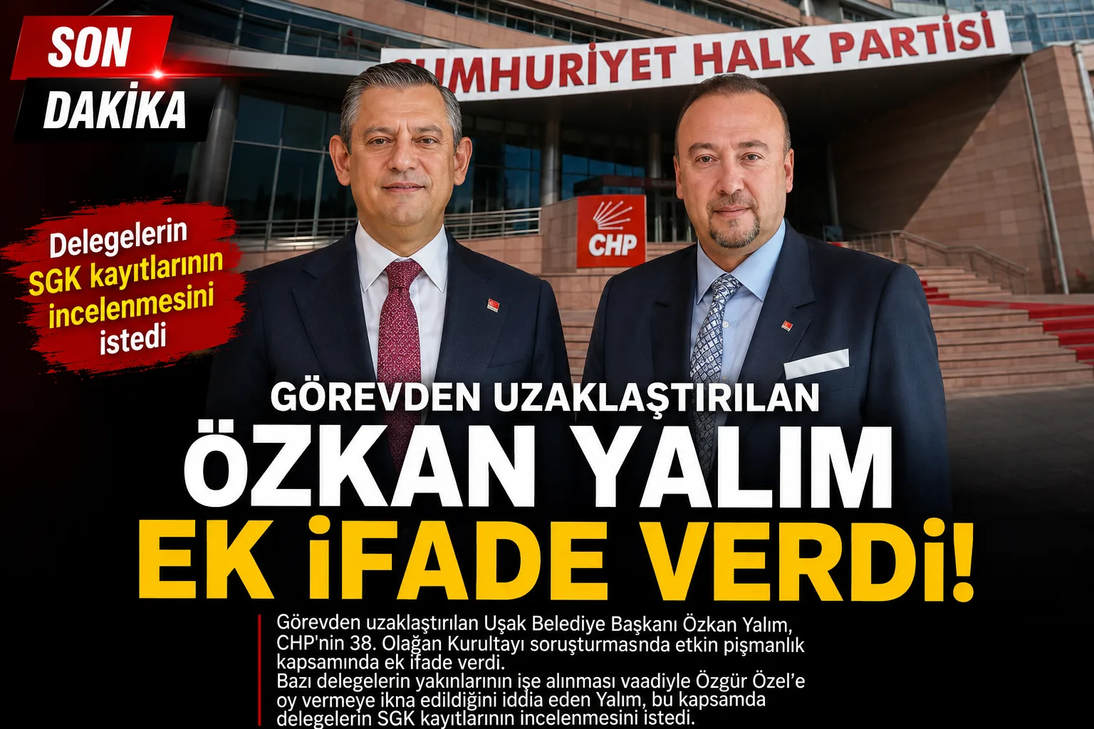 Görevden Uzaklaştırılan Özkan Yalım’dan Kurultay Soruşturmasında Ek İfade!