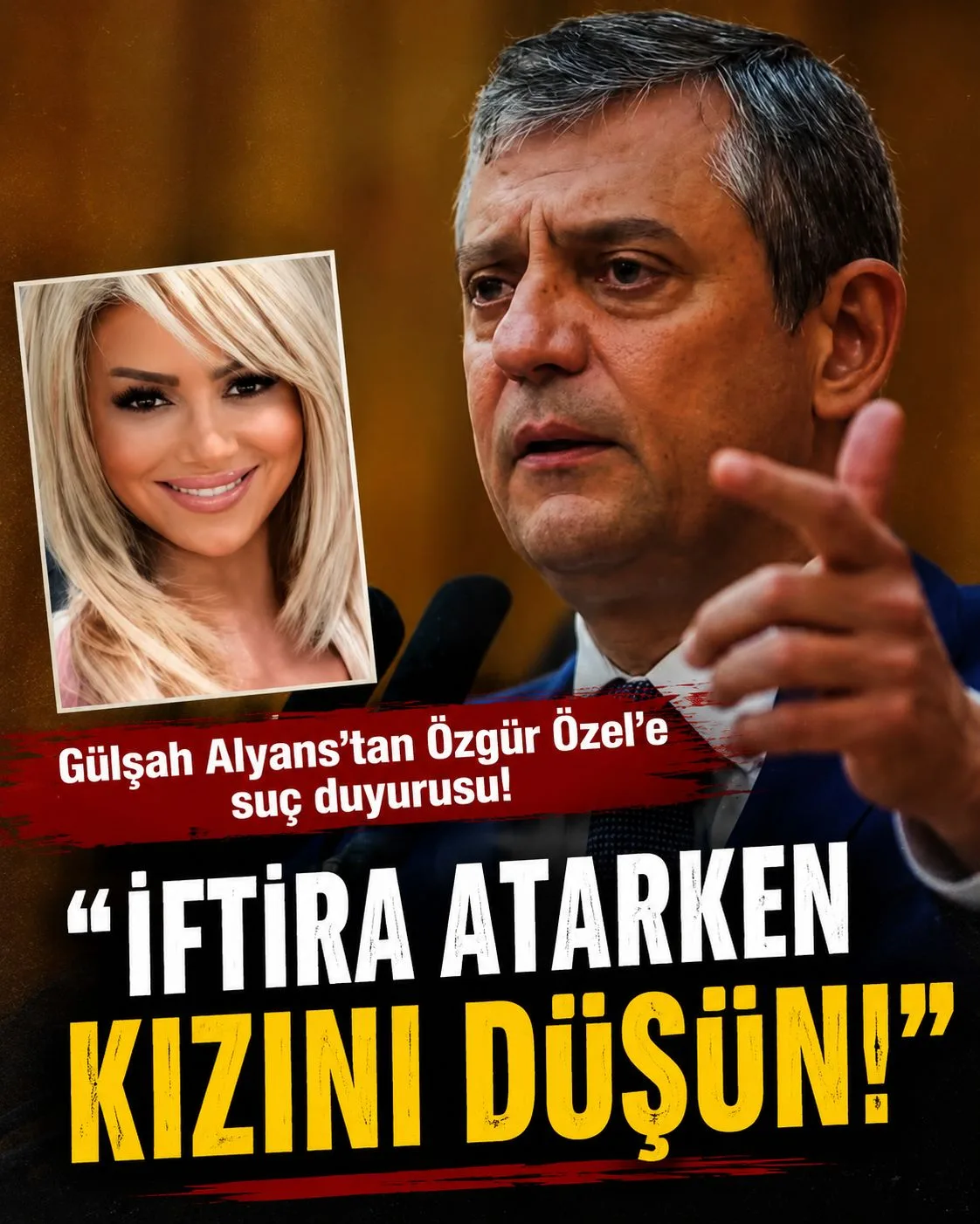 Gülşah Alyans’tan Özgür Özel Hakkında Suç Duyurusu!