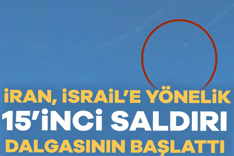 İran’dan İsrail’e 15’inci Füze Saldırısı Başladı!