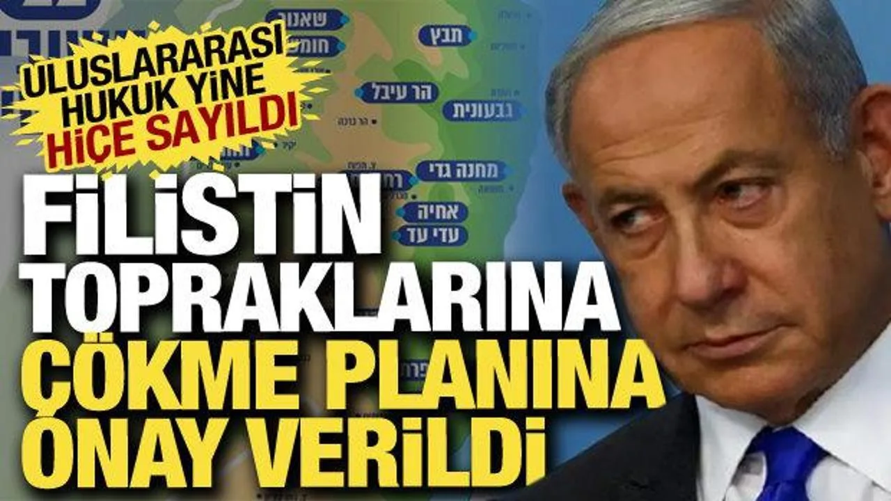 İsrail’in Batı Şeria’da Yasadışı Yerleşim Planı!