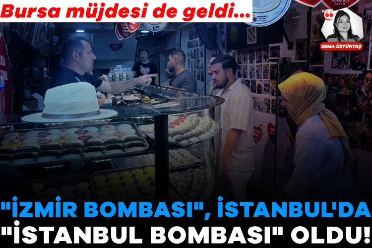 İstanbul Bombası: İzmir’in Lezzeti Şehirde Patladı!
