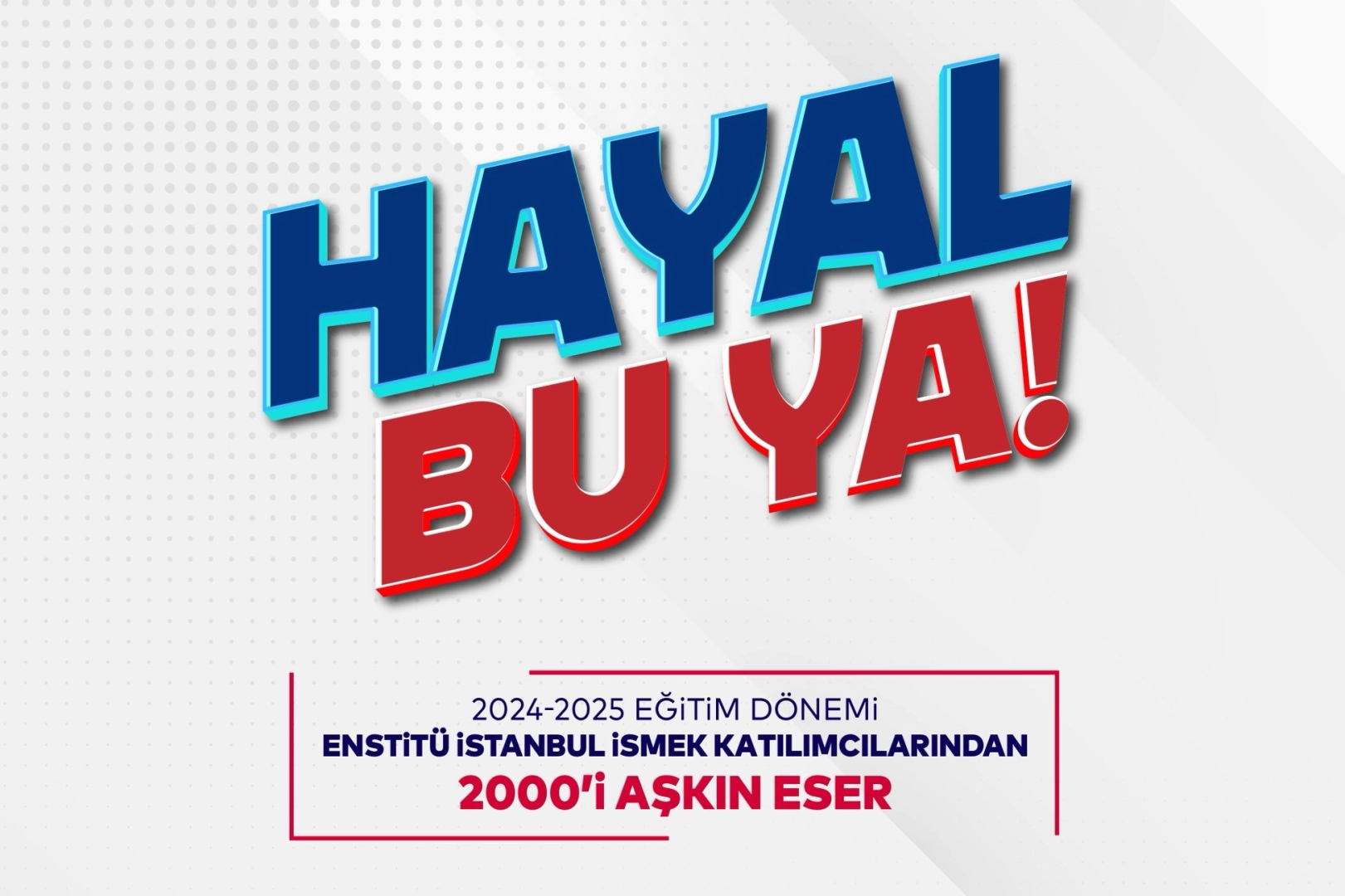 İstanbul’da Sanat Dolu ‘Hayal Bu Ya!’ Festivali