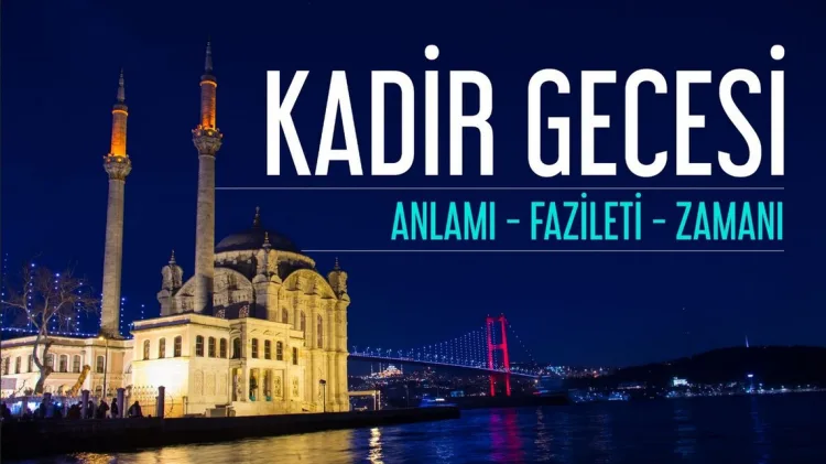 Kadir Gecesi: Bin Aydan Daha Hayırlı Gece