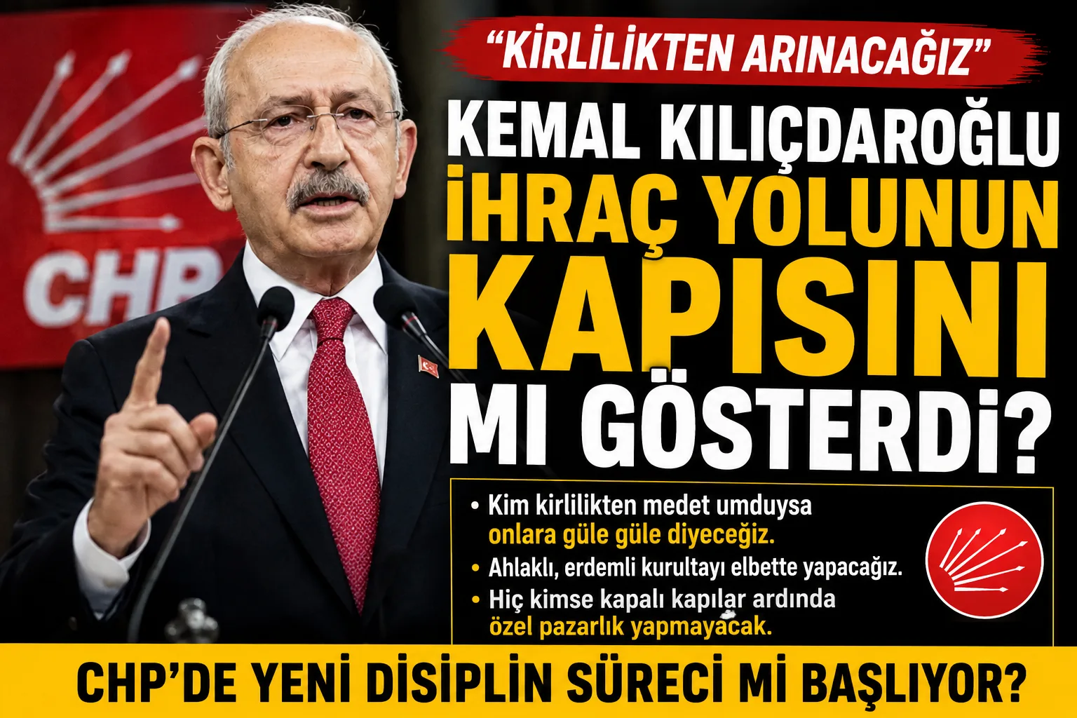 Kemal Kılıçdaroğlu ihraç yolunun kapısını mı gösterdi?